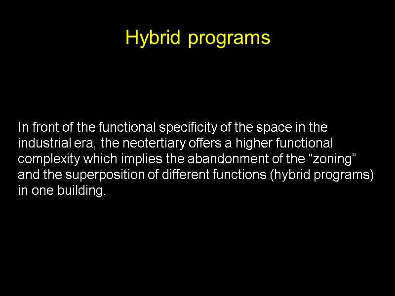 Hybrid programs In front of the functional specificity of the space in the industrial